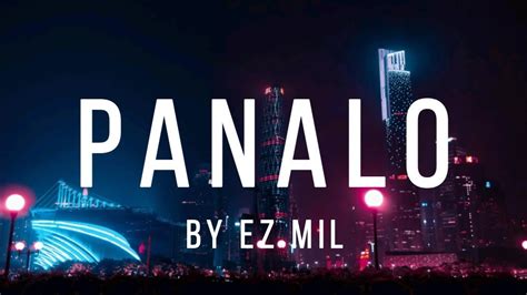 ez mil panalo lyrics|Lyrics: Panalo (Trap Cariñosa) .